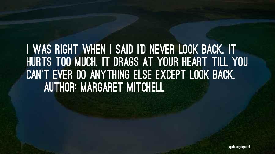 Never Do Anything Right Quotes By Margaret Mitchell