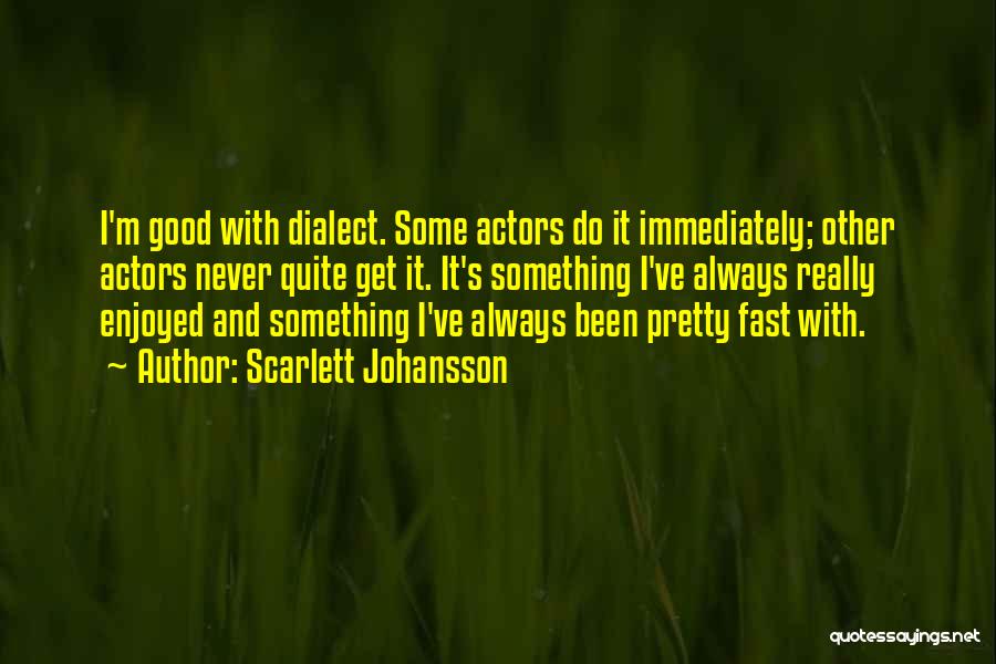 Never Do Good Quotes By Scarlett Johansson