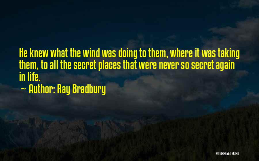 Never Doing It Again Quotes By Ray Bradbury