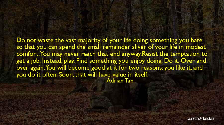 Never Doing Something Again Quotes By Adrian Tan Never Doing Something Again Quotes By Adrian Tan