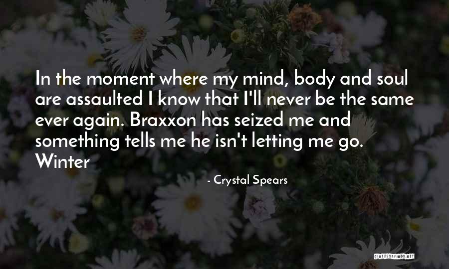 Never Doing Something Again Quotes By Crystal Spears Never Doing Something Again Quotes By Crystal Spears
