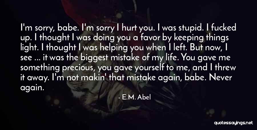 Never Doing Something Again Quotes By E.M. Abel Never Doing Something Again Quotes By E.M. Abel