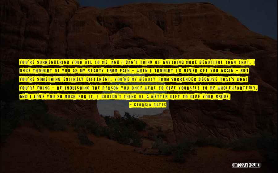 Never Doing Something Again Quotes By Georgia Cates Never Doing Something Again Quotes By Georgia Cates