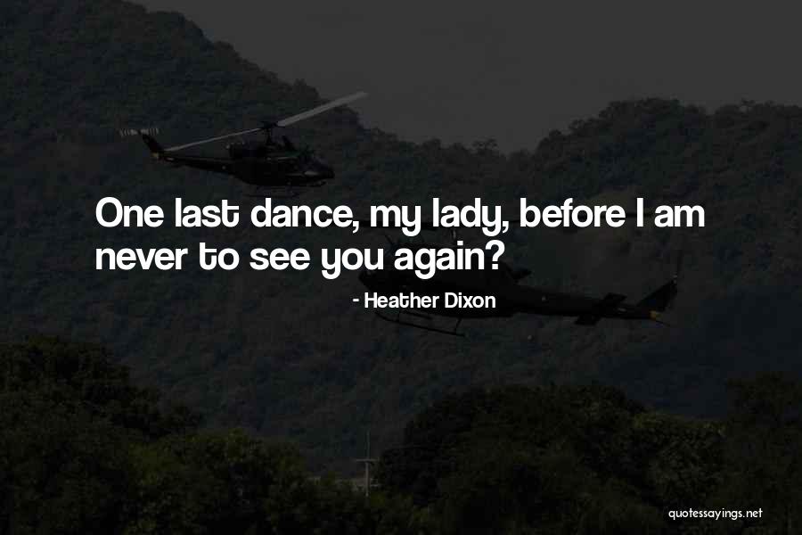 Never Doing Something Again Quotes By Heather Dixon