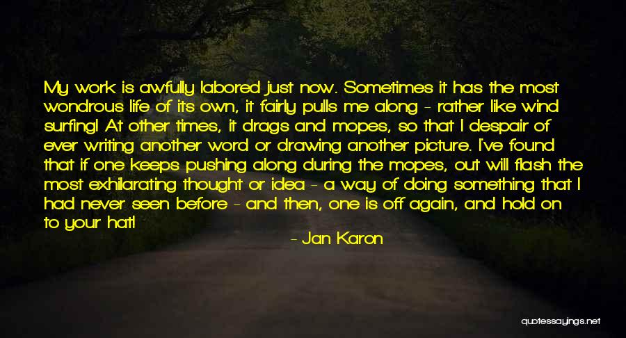 Never Doing Something Again Quotes By Jan Karon Never Doing Something Again Quotes By Jan Karon