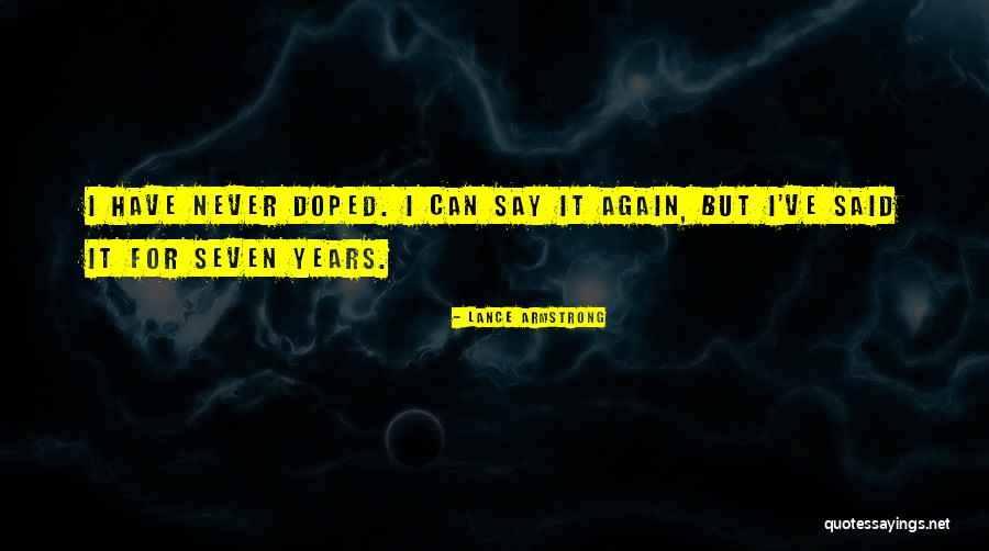 Never Doing Something Again Quotes By Lance Armstrong
