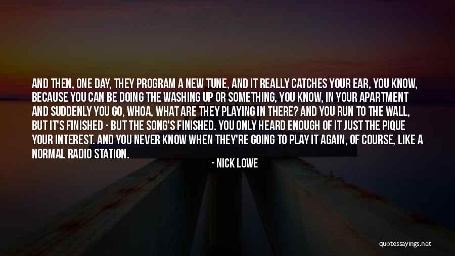 Never Doing Something Again Quotes By Nick Lowe Never Doing Something Again Quotes By Nick Lowe