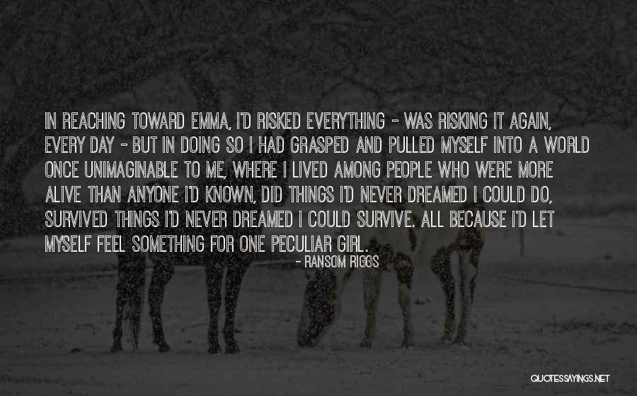 Never Doing Something Again Quotes By Ransom Riggs Never Doing Something Again Quotes By Ransom Riggs
