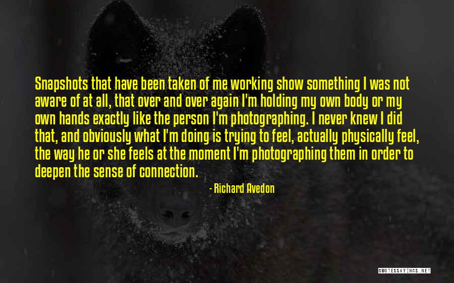 Never Doing Something Again Quotes By Richard Avedon Never Doing Something Again Quotes By Richard Avedon