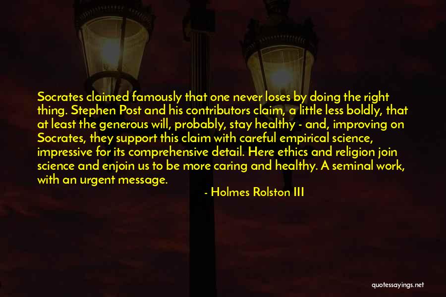 Never Doing The Right Thing Quotes By Holmes Rolston III Never Doing The Right Thing Quotes By Holmes Rolston III