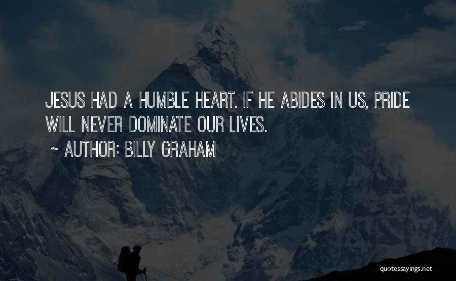 Never Dominate Quotes By Billy Graham