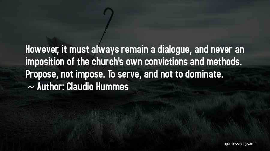 Never Dominate Quotes By Claudio Hummes