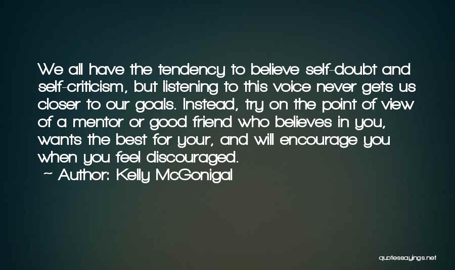 Never Doubt A Friend Quotes By Kelly McGonigal