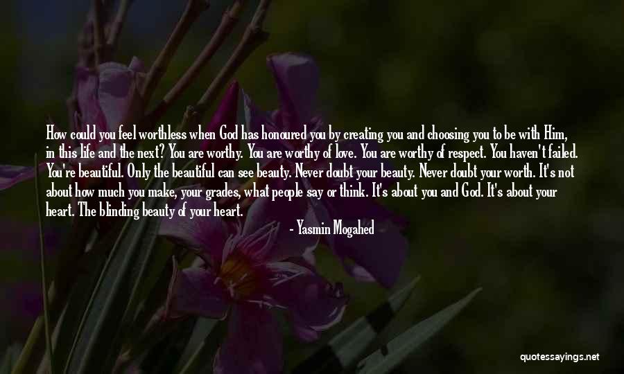 Never Doubt Your Worth Quotes By Yasmin Mogahed