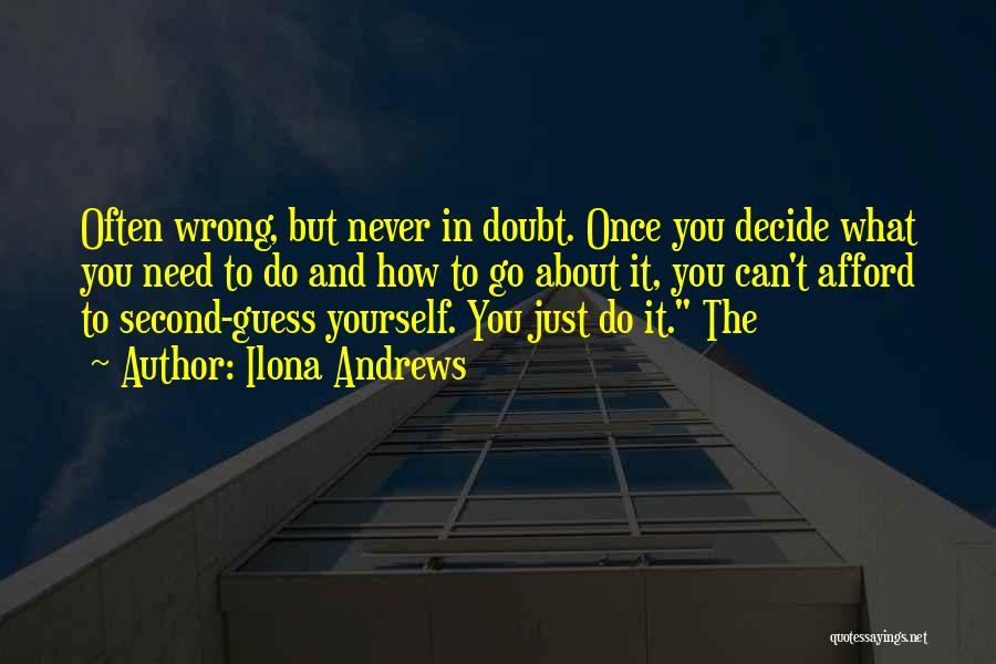 Never Doubt Yourself Quotes By Ilona Andrews