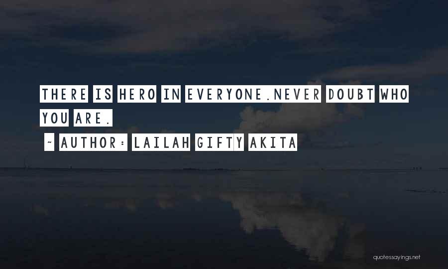 Never Doubt Yourself Quotes By Lailah Gifty Akita