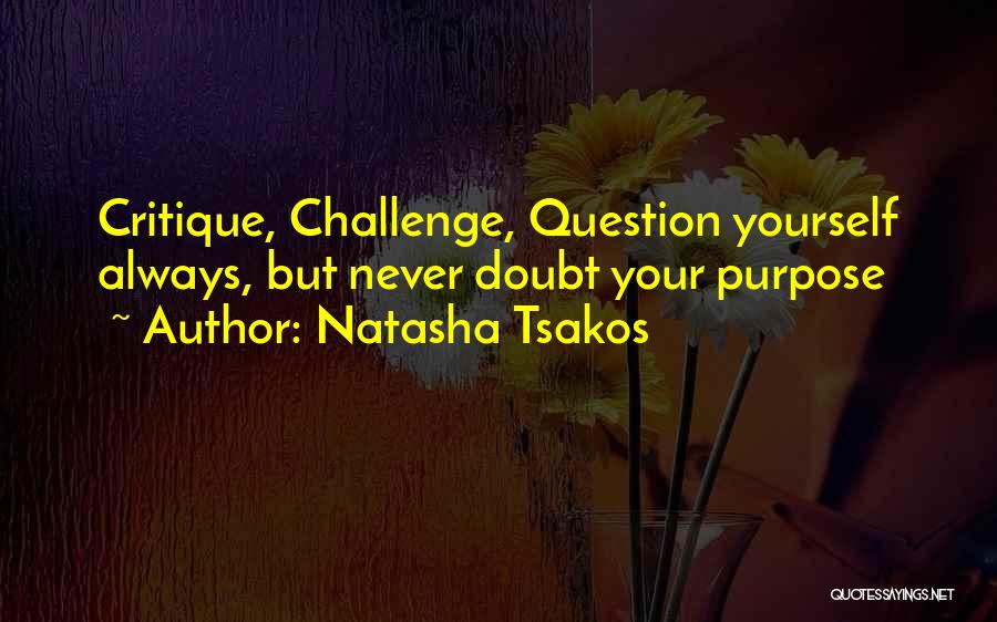 Never Doubt Yourself Quotes By Natasha Tsakos