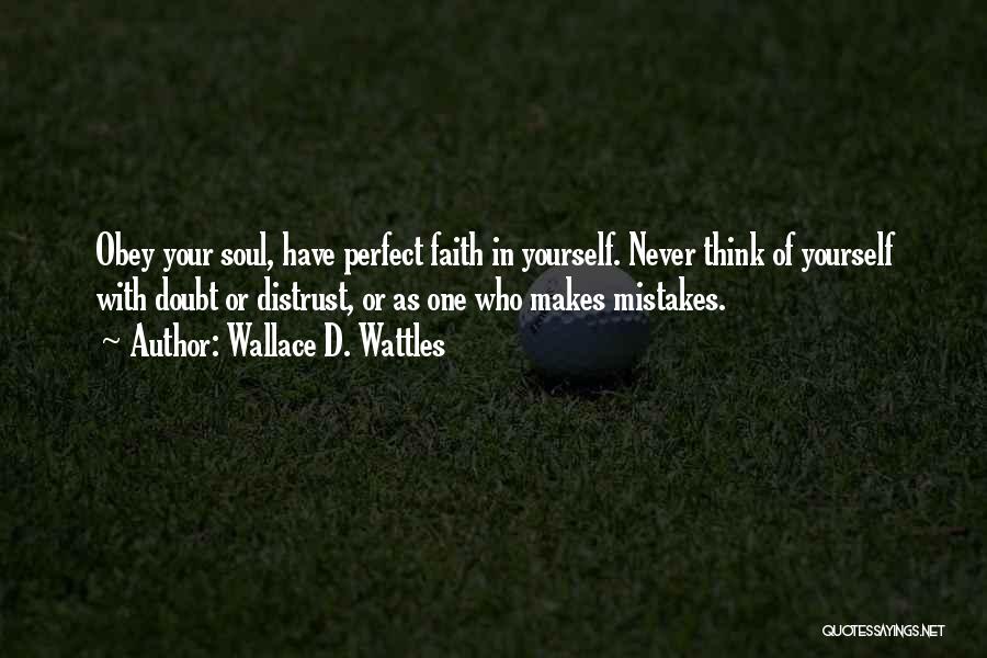 Never Doubt Yourself Quotes By Wallace D. Wattles