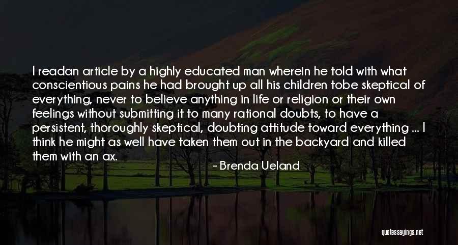 Never Doubting Yourself Quotes By Brenda Ueland Never Doubting Yourself Quotes By Brenda Ueland