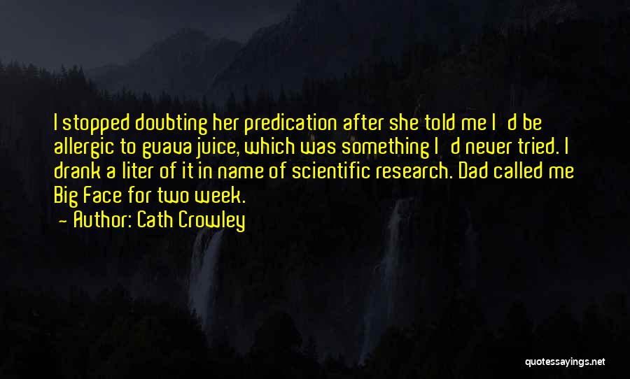Never Doubting Yourself Quotes By Cath Crowley