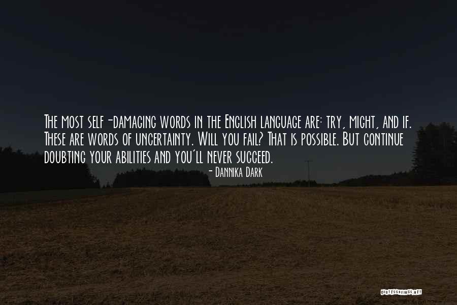 Never Doubting Yourself Quotes By Dannika Dark Never Doubting Yourself Quotes By Dannika Dark