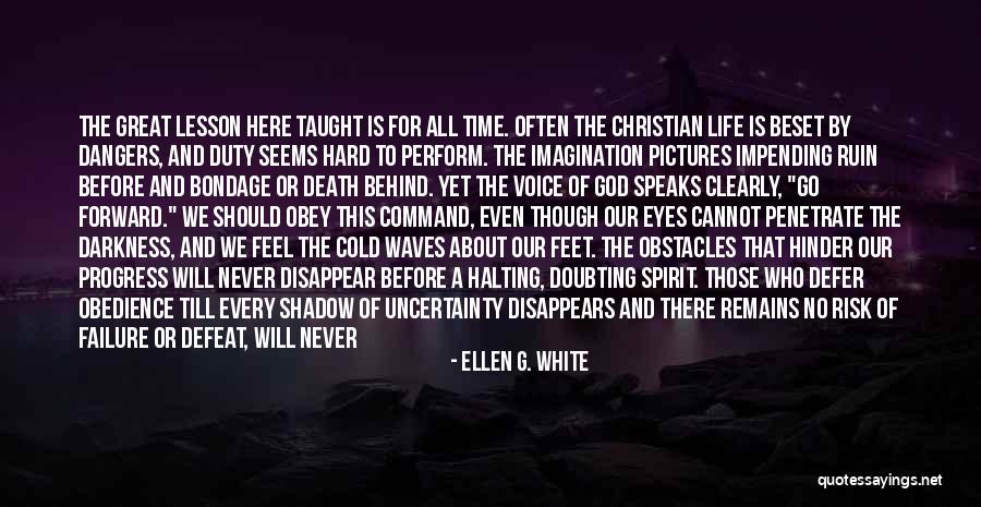 Never Doubting Yourself Quotes By Ellen G. White Never Doubting Yourself Quotes By Ellen G. White
