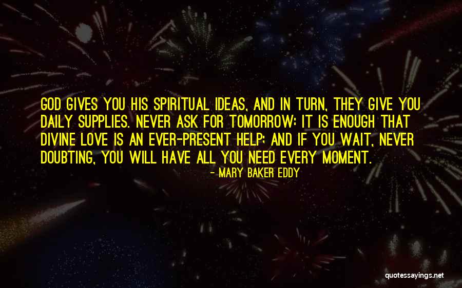 Never Doubting Yourself Quotes By Mary Baker Eddy Never Doubting Yourself Quotes By Mary Baker Eddy