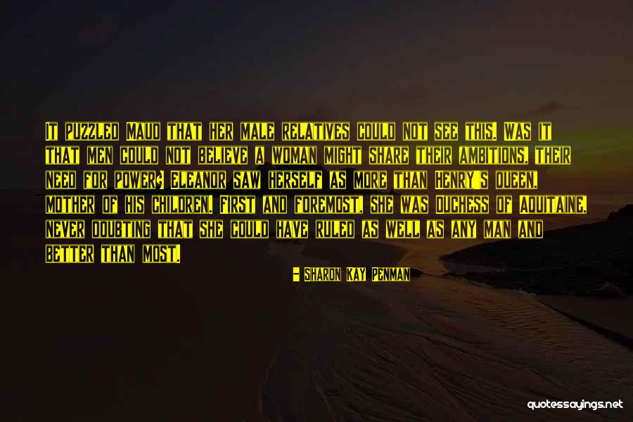 Never Doubting Yourself Quotes By Sharon Kay Penman Never Doubting Yourself Quotes By Sharon Kay Penman