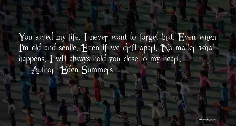 Never Drift Apart Quotes By Eden Summers