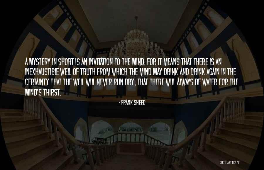 Never Drink Again Quotes By Frank Sheed Never Drink Again Quotes By Frank Sheed