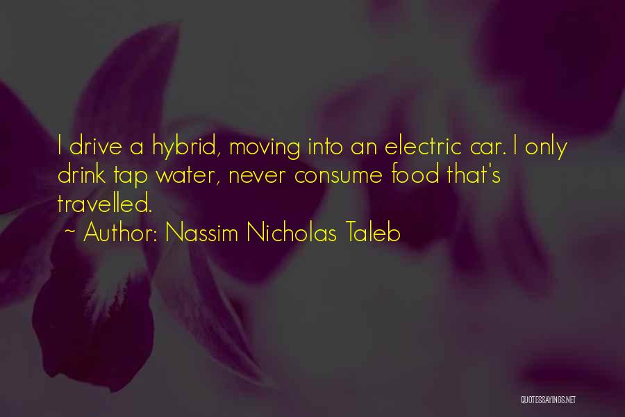 Never Drink And Drive Quotes By Nassim Nicholas Taleb