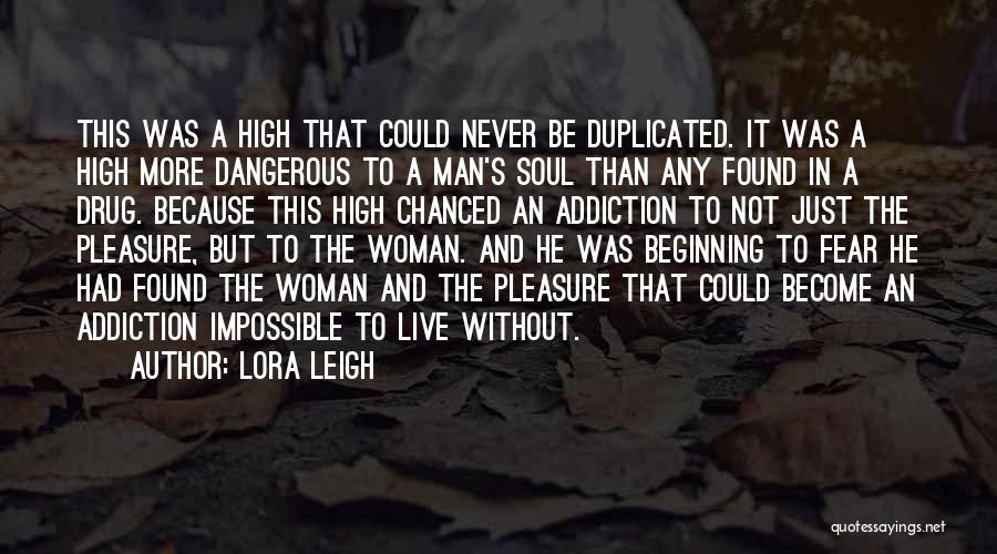 Never Duplicated Quotes By Lora Leigh