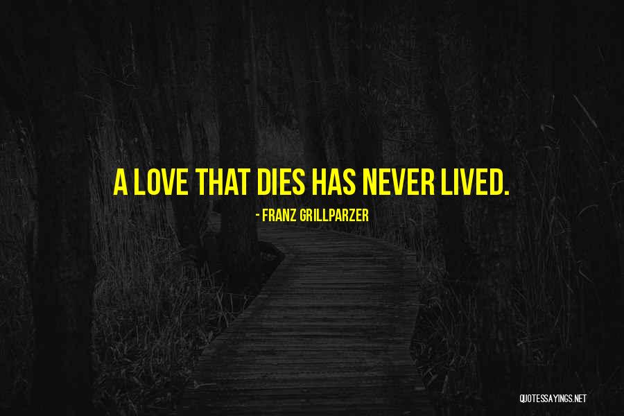 Never Dying Love Quotes By Franz Grillparzer