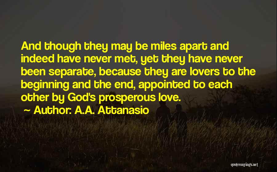 Never End Love Quotes By A.A. Attanasio