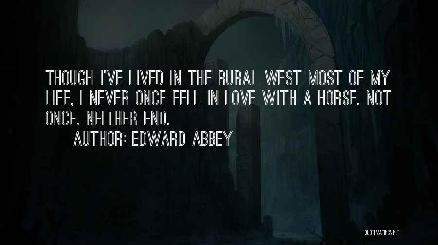 Never End Love Quotes By Edward Abbey