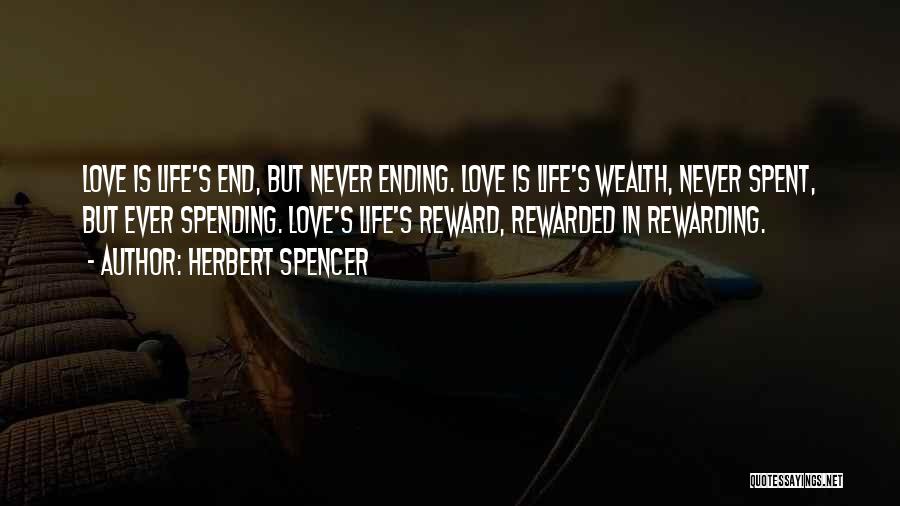 Never End Love Quotes By Herbert Spencer
