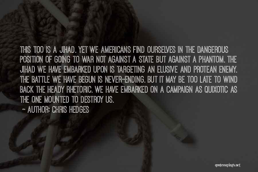 Never Ending Battle Quotes By Chris Hedges
