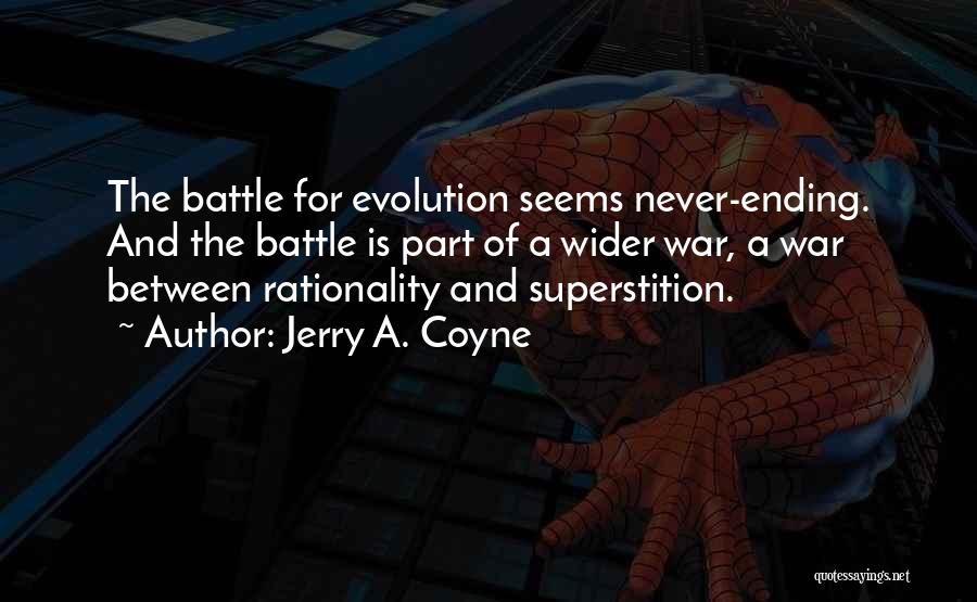 Never Ending Battle Quotes By Jerry A. Coyne