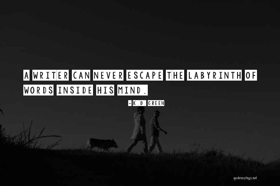 Never Ending Fight Quotes By K.D. Green Never Ending Fight Quotes By K.D. Green