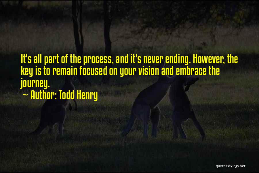 Never Ending Journey Quotes By Todd Henry