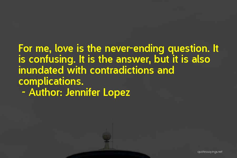 Never Ending Love Quotes By Jennifer Lopez