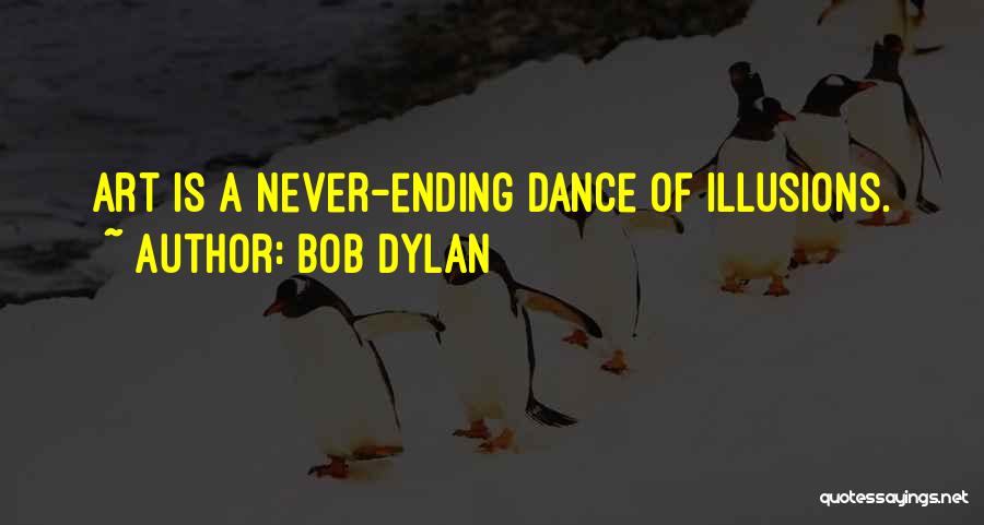 Never Ending Quotes By Bob Dylan