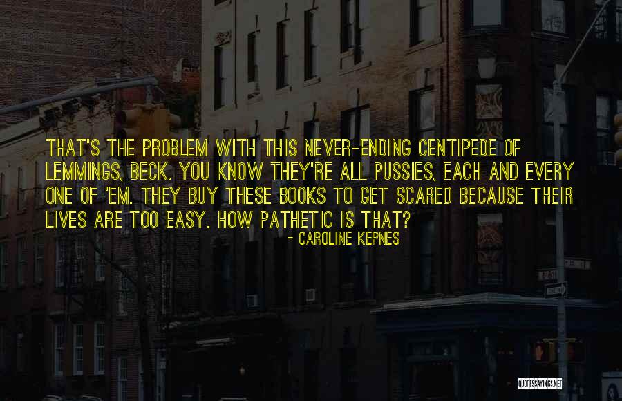 Never Ending Quotes By Caroline Kepnes