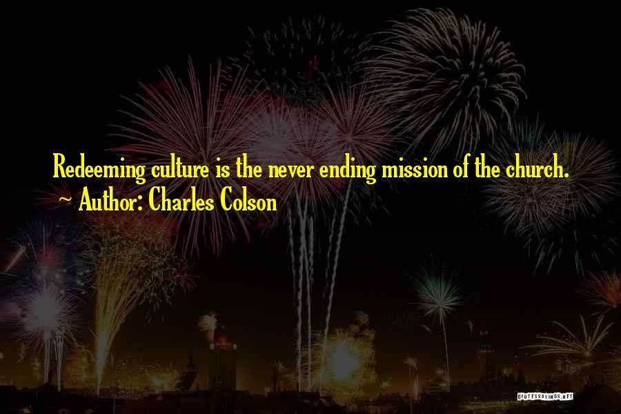 Never Ending Quotes By Charles Colson