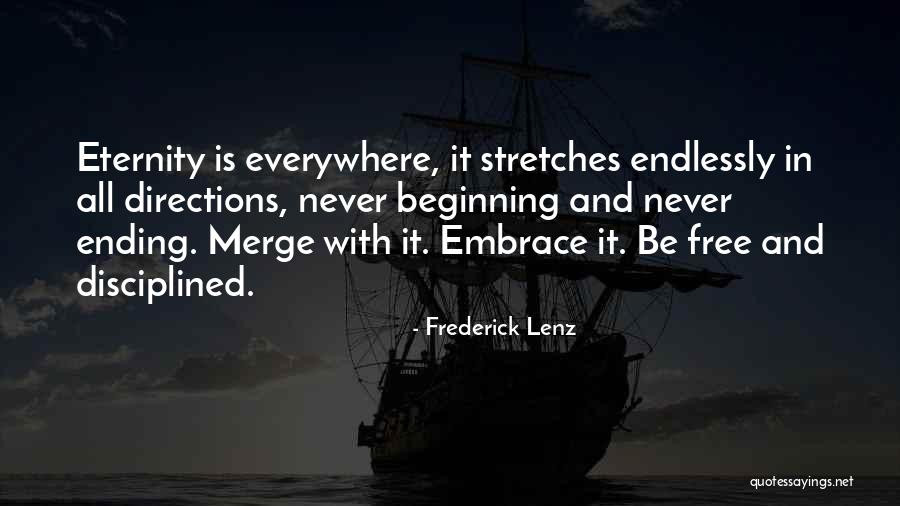 Never Ending Quotes By Frederick Lenz