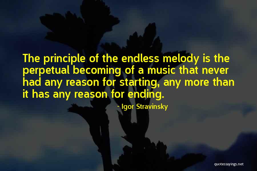 Never Ending Quotes By Igor Stravinsky