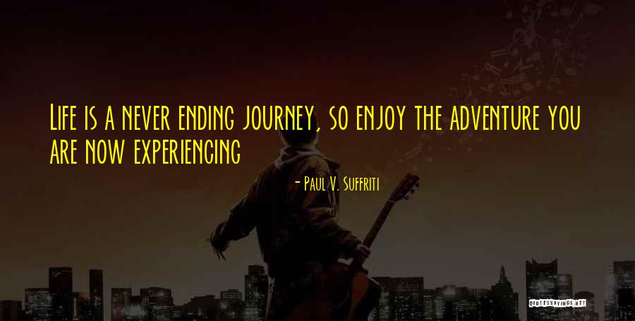 Never Ending Quotes By Paul V. Suffriti