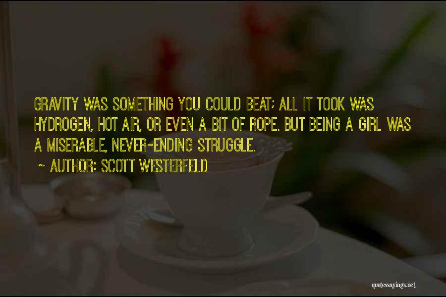 Never Ending Struggle Quotes By Scott Westerfeld