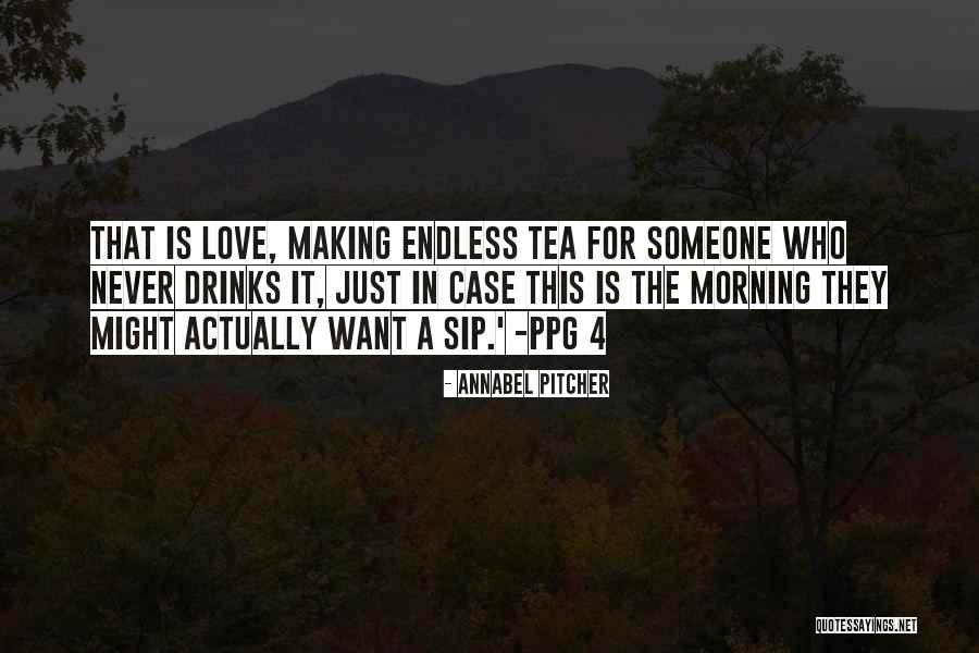 Never Endless Love Quotes By Annabel Pitcher Never Endless Love Quotes By Annabel Pitcher