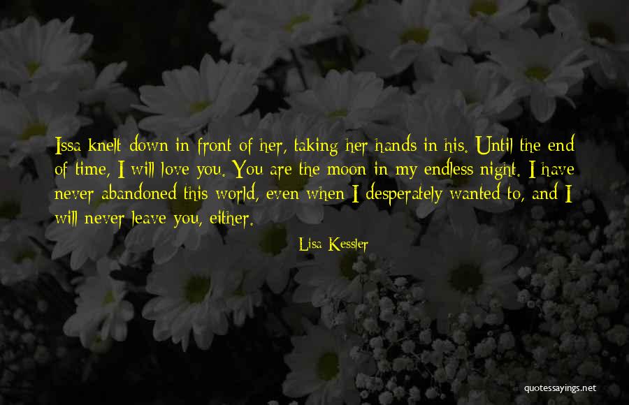 Never Endless Love Quotes By Lisa Kessler Never Endless Love Quotes By Lisa Kessler